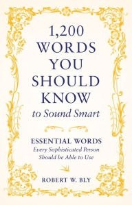 1,200 words You Should Know to Sound Smart: Essential Words Every Sophistica...