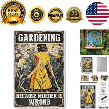 Funny Vintage Metal Garden Sign - Gardening Because Murder Is Wrong 7.8x11.8