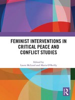 Feminist Interventions In Critical Peace And Conflict Studies Mcleod (U. A.)