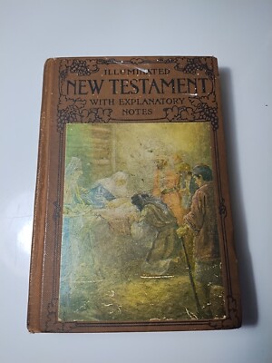 1913 Illuminated New Testament with Explanatory Notes John C. Winston Co VINTAGE