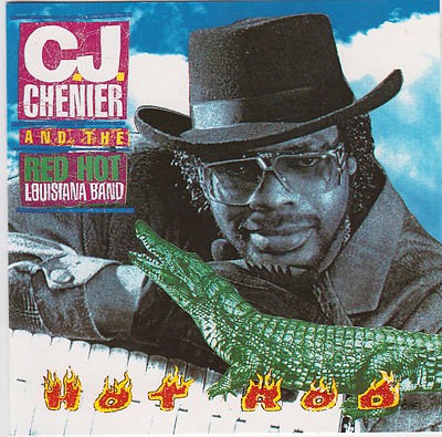 Hot Rod - C. J. Chenier & The Red Hot Louisiana Band 