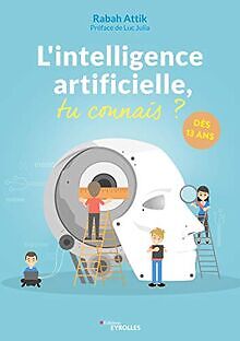 L'intelligence artificielle, tu connais ?: Dès 13 ans... | Livre | état très bon