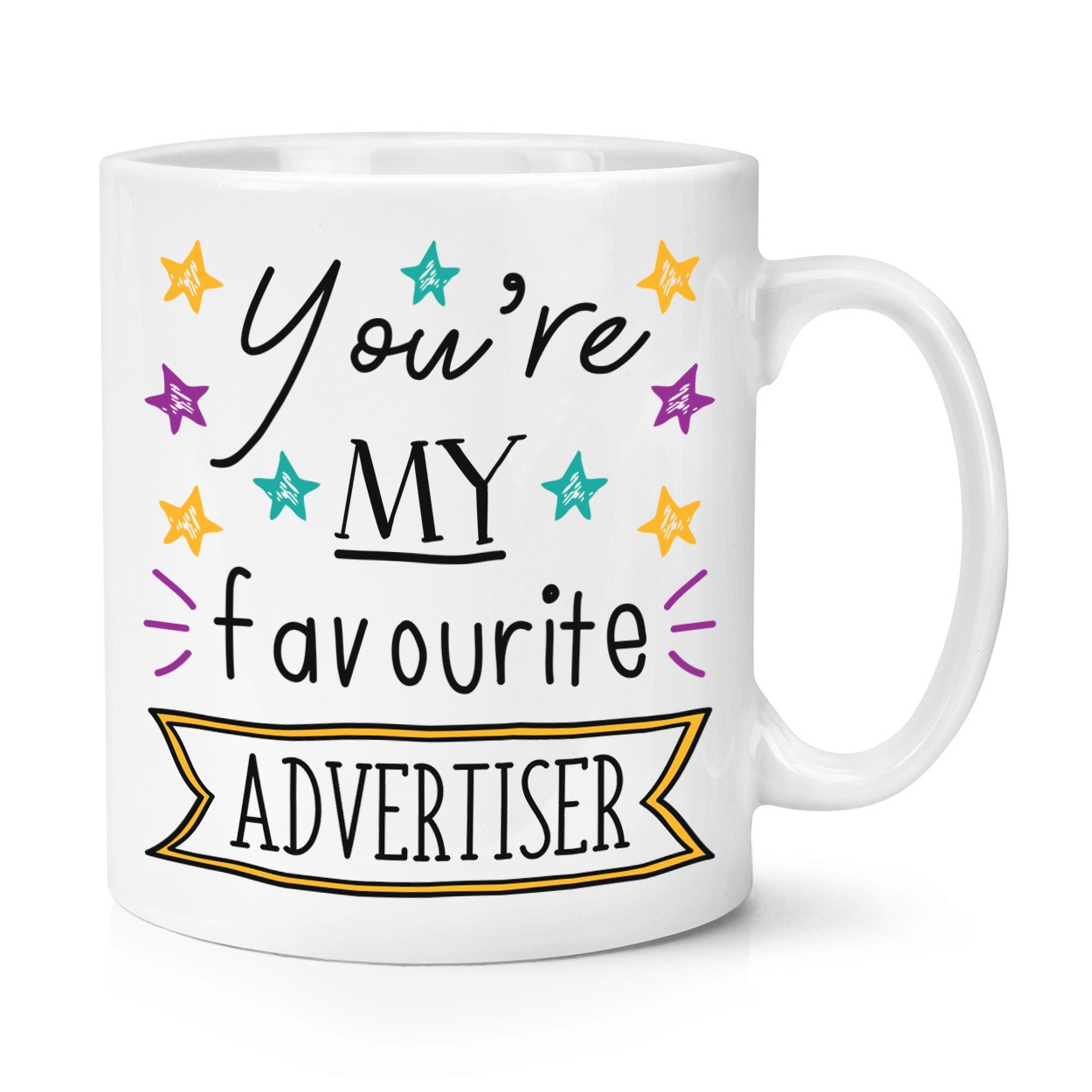 You're My Favourite Advertiser Stars 10oz Mug Cup - Funny