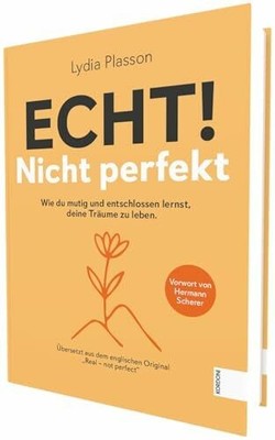 Echt! Nicht perfekt: Wie du mutig Buch Kordoni Marketing und Multimedia Verlag