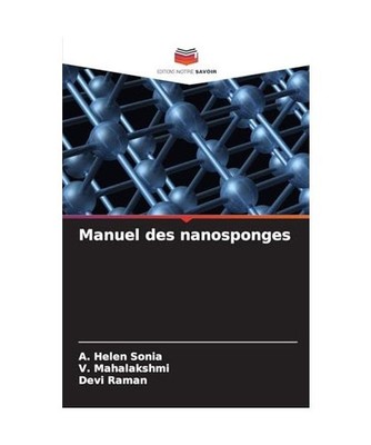 Manuel des nanosponges, Helen Sonia, A.; Mahalakshmi, V.; Raman, Devi