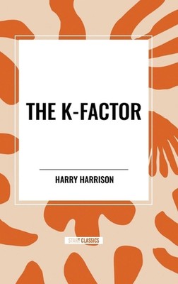 The K-Factor by Harry Harrison Hardcover Book
