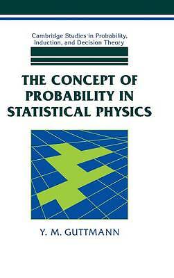 The Concept of Probability in Statistical Physics Guttmann Hardback