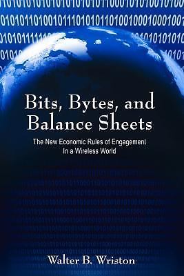 Bits, Bytes, and Balance Sheets: The New Economic Rules of Engagement in a...