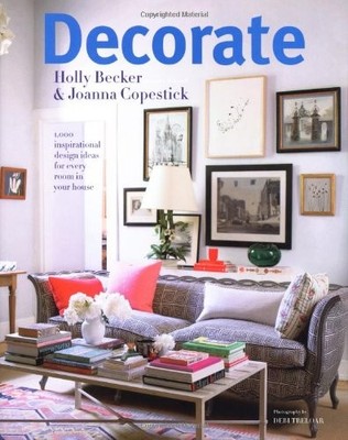 Decorate: 1000 Professional Design Ideas for Every Room in the H