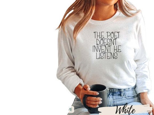Poet Shirt, Literary Shirt, Library Shirt, Librarian Shirt, A Poet Listens Sweat - Picture 14 of 19