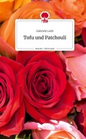 Gabriele Leeb | Tofu Und Patchouli. Life Is A Story - story.one | Buch | Deutsch