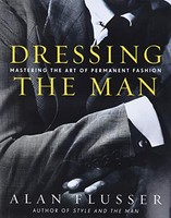 Alan Flusser - Dressing The Man Mastering The Art Of Permanent Fashi - G245Z