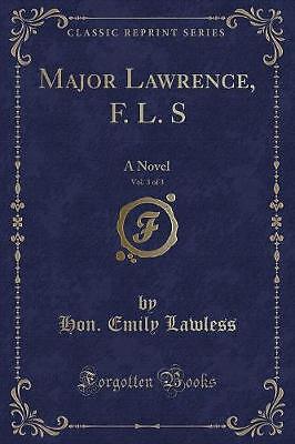Major Lawrence, F L S, Vol 3 of 3 A Novel Classic