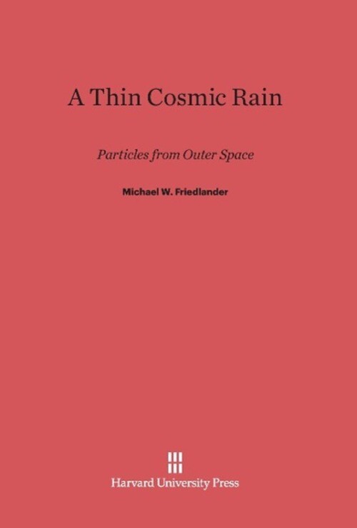 Thumbnail - Michael W. Friedlander | A Thin Cosmic Rain | Buch | Englisch (2000)