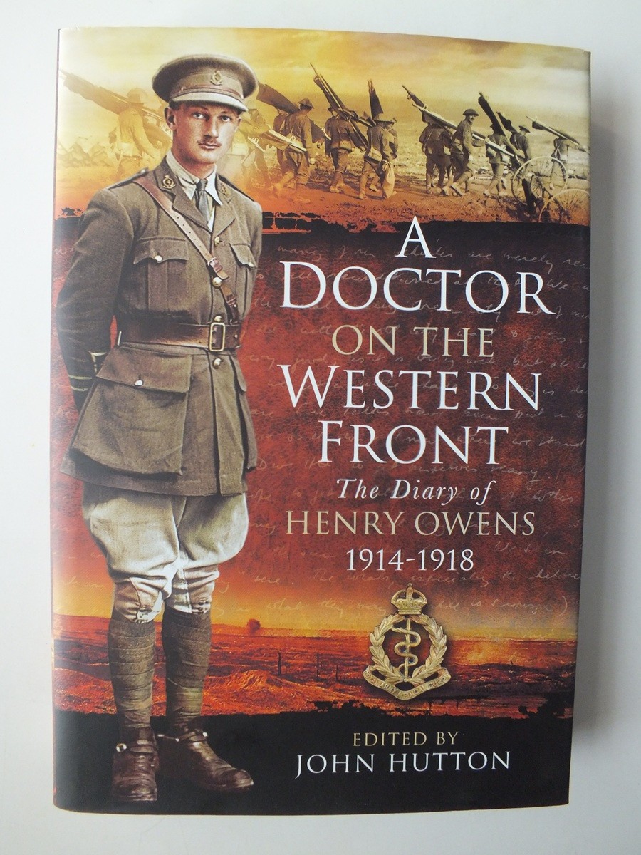 Doctor on the Western Front: The Diary of Henry Owens 1914-1918