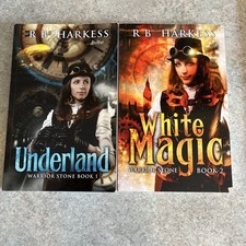 Underland: Volumes 1 and 2 Warrior Stone and white magic Harkess, R B x 2 vgc