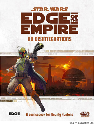 Star Wars - Edge of the Empire: No Disintegrations