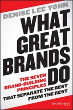 What Great Brands Do by Yohn, Denise Lee