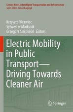 Electric Mobility in Public TransportDriving Towards Cleaner Air by Krzysztof Kr