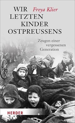 Wir letzten Kinder Ostpreußens, Freya Klier