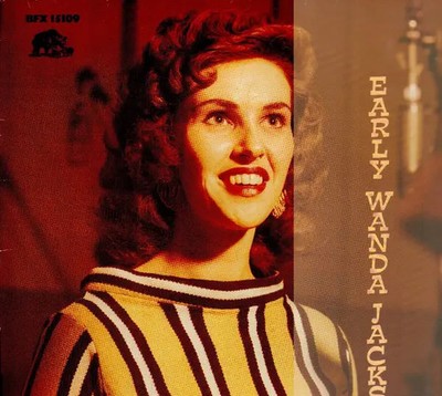 Wanda Jackson Early Wanda Jackson NEAR MINT Bear Family Records Vinyl LP