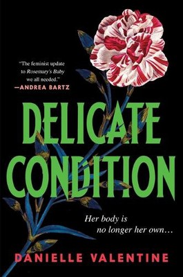 Danielle Valentine Delicate Condition (Hardback)