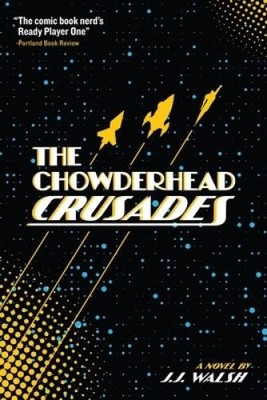 The Chowderhead Crusades - Paperback By Walsh, JJ - GOOD 9781922551450 ...