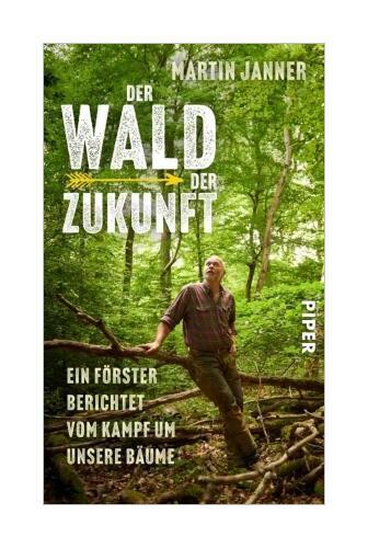 Der Wald Der Zukunft Von Martin Janner