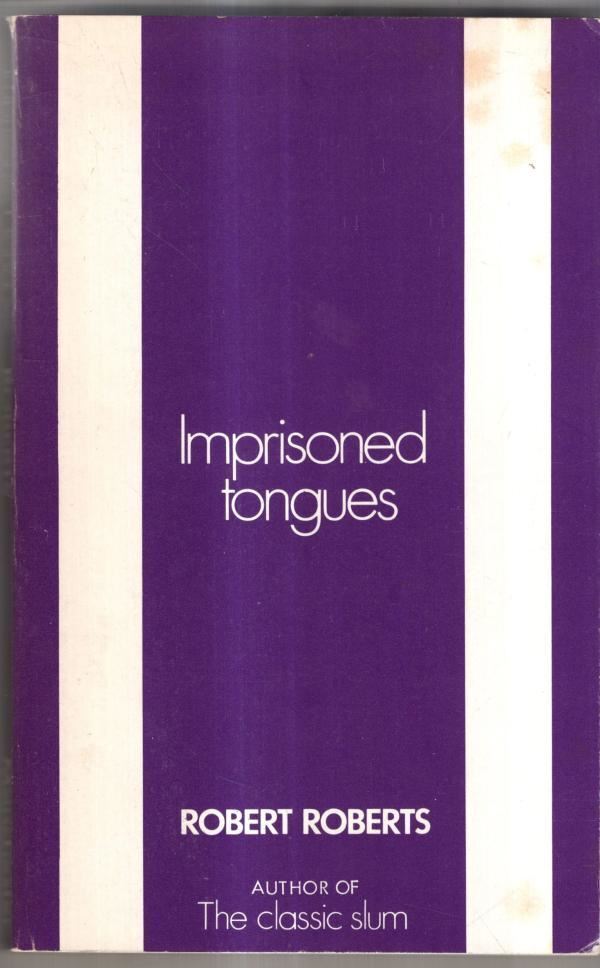 Imprisoned Tongues : Robert Roberts