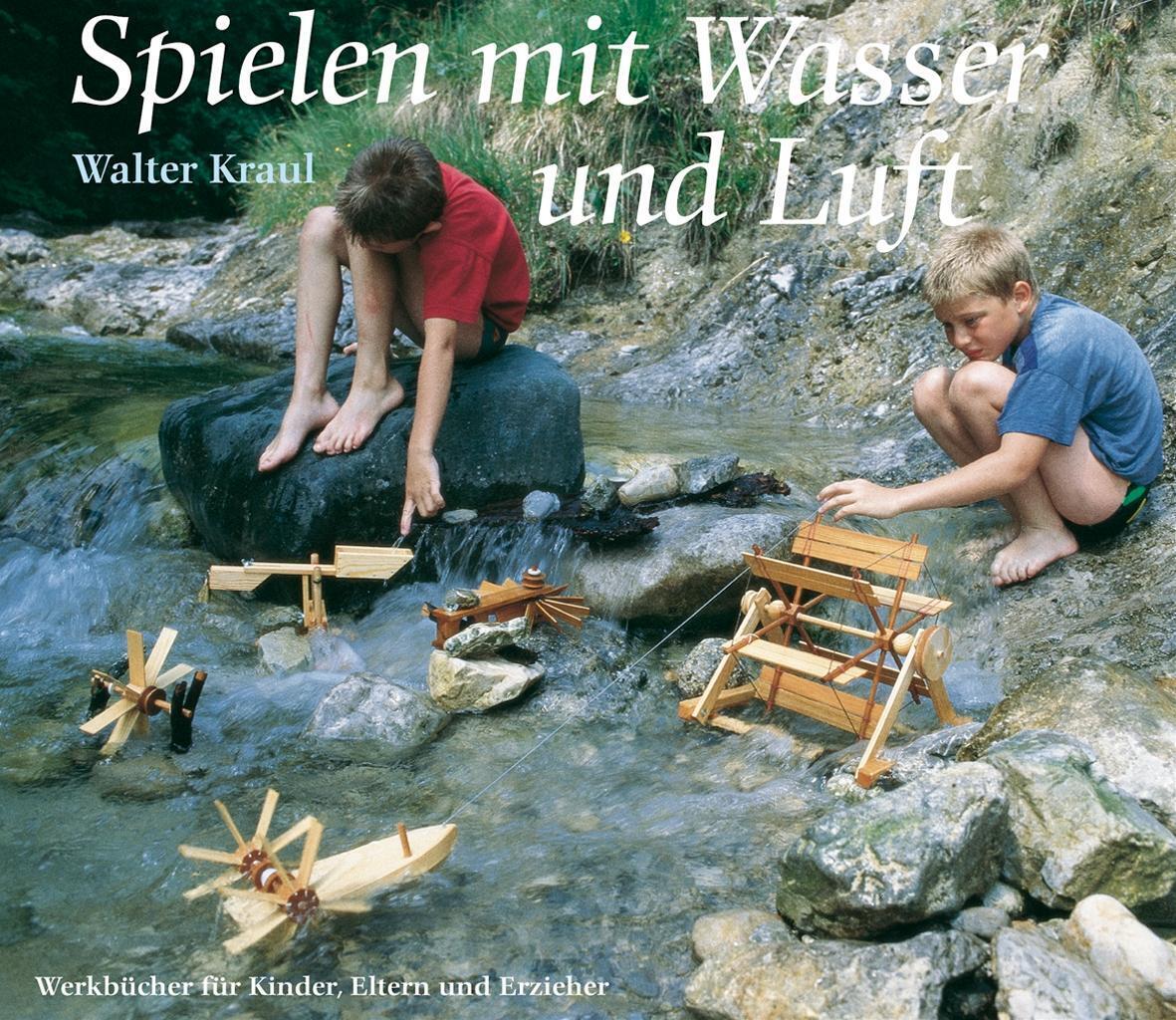 Thumbnail - Spielen Mit Wasser Und Luft | Walter Kraul | Deutsch | Taschenbuch |