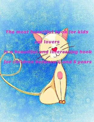 The most beautiful book for kids cat lovers is a beautiful and interesting bo...