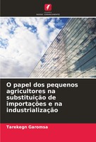 Tarekegn Garomsa | O Papel Dos Pequenos Agricultores Na SubstituiçãO De...