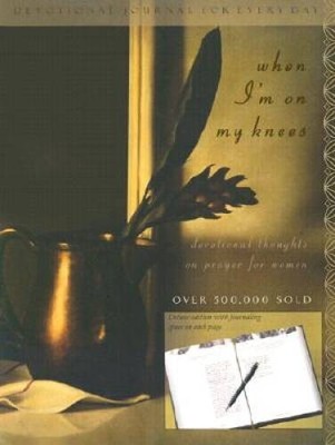 When Im on My Knees Devotional Journal - Hardcover - VERY GOOD
