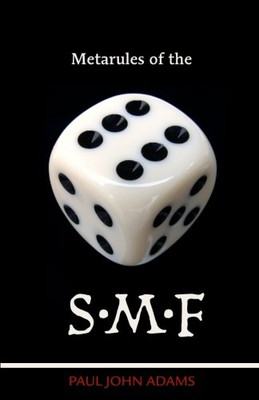 METARULES OF THE S.M.F. By Paul John Adams **BRAND NEW**