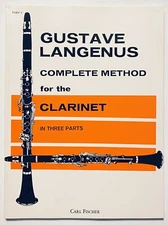 Gustave Langenus Complete Method for the Clarinet in Three Parts Book One