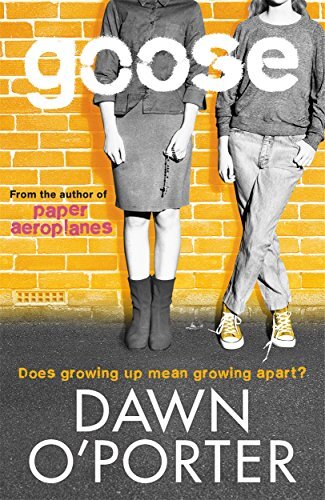 Goose (Paper Aeroplanes Book 2) by Dawn OPorter | TODO NEW - Image 17