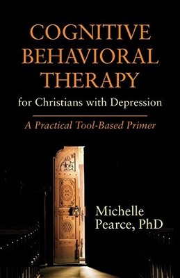 Cognitive Behavioral Therapy for Christians with Depression: A Practical Tool-B