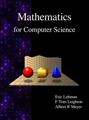 Mathematics for Computer Science by Eric Lehman