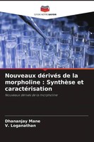 Dhananjay Mane (U. A.) | Nouveaux DéRivéS De La Morpholine : SynthèSe Et...