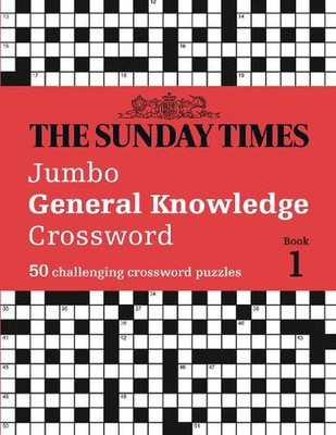 The Sunday Times Jumbo General Knowledge Crossword Book 1: 50 General Knowledge 