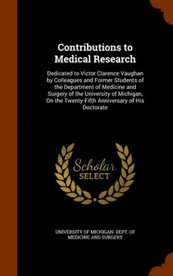 University Of Michig - Contributions to Medical Research  Dedicated to - X555z