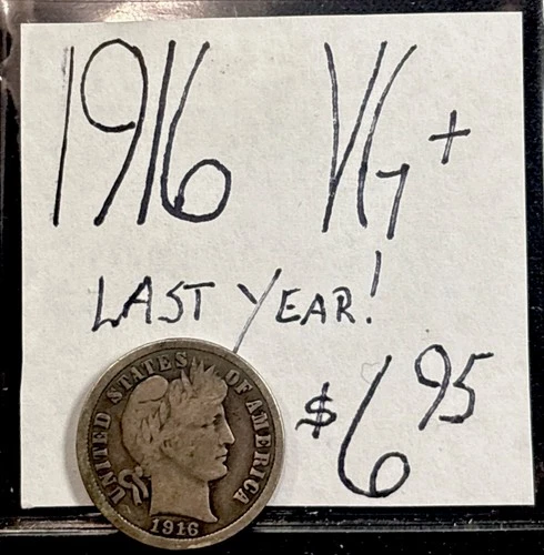 1916 - Barber Silver Dime (VG+) Very Good Cond. (Last Year) ENN Coins