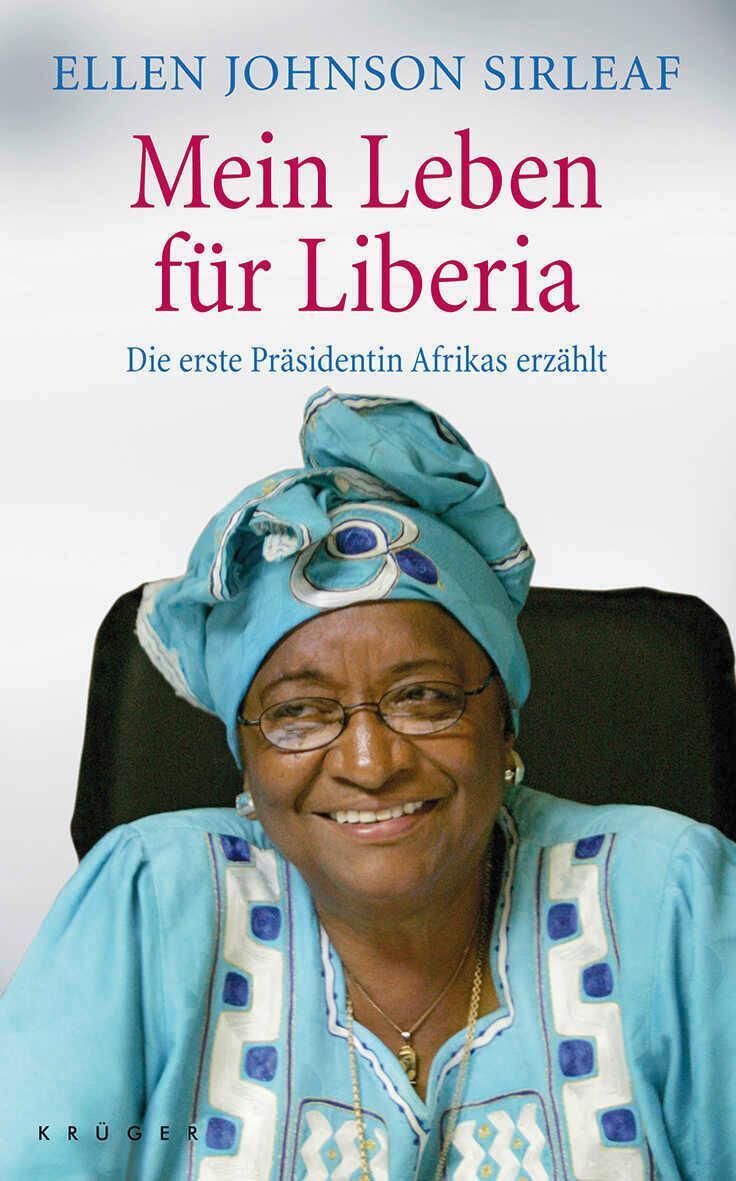 Mein Leben Für Liberia Ellen Johnson Sirleaf