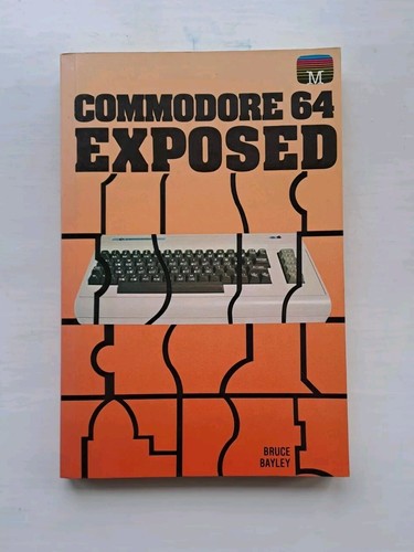 Vintage Commodore 64 Exposed - Bruce Bayley 1983 sehr guter Zustand Taschenbuch Handbuch