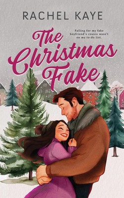 The Christmas Fake A Small Town Fake Dating Romance Rachel Kaye Taschenbuch 2024