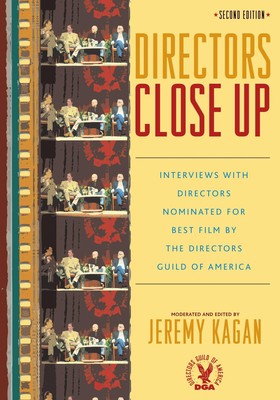 Directors Close Up: Interviews with Directors Nominated for Best Film by the...