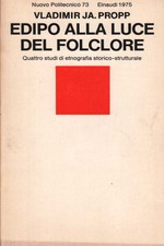 Edipo alla luce del folclore - Vladimir Ja. Propp (Giulio Einaudi Editore)