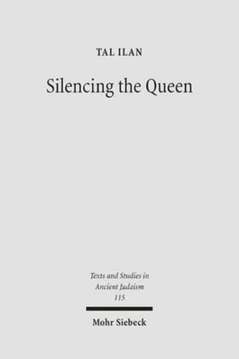 Silencing the Queen: The Literary Histories of Shelamzion and Other Jewish Women