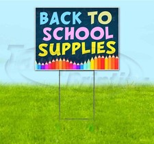 BACK TO SCHOOL SUPPLIES 18x24 Yard Sign WITH STAKE Corrugated Bandit BUSINESS