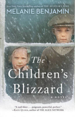 The Childrens Blizzard: A Novel - Paperback By Benjamin, Melanie - VERY GOOD